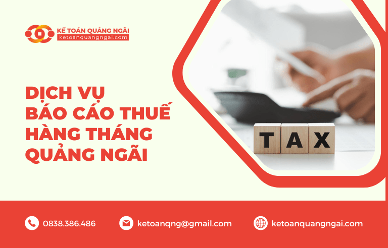 Dịch vụ báo cáo thuế hàng tháng Quảng Ngãi