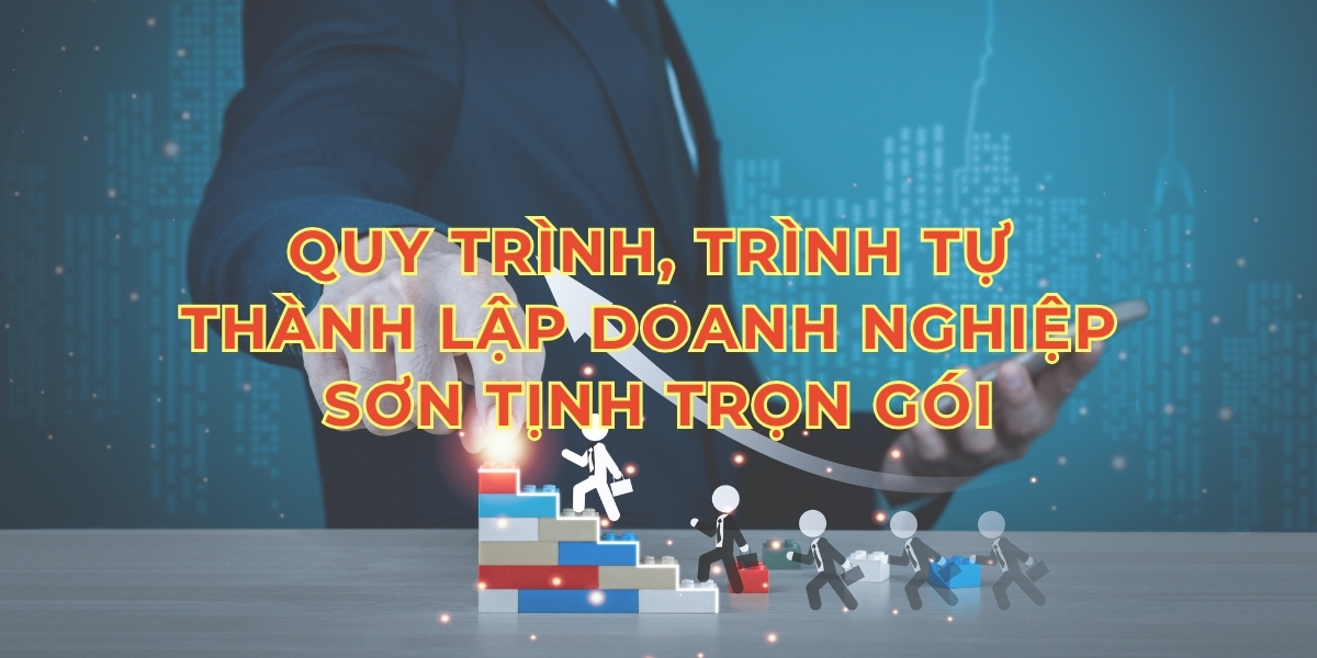 Dịch vụ thành lập doanh nghiệp Sơn Tịnh trọn gói, uy tín