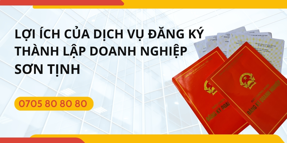 Dịch vụ đăng ký thành lập doanh nghiệp Sơn Tịnh uy tín