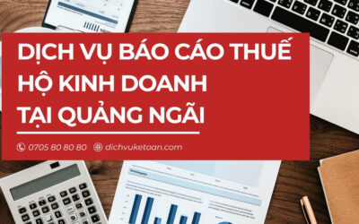 Dịch vụ báo cáo thuế hộ kinh doánh Quảng Ngãi