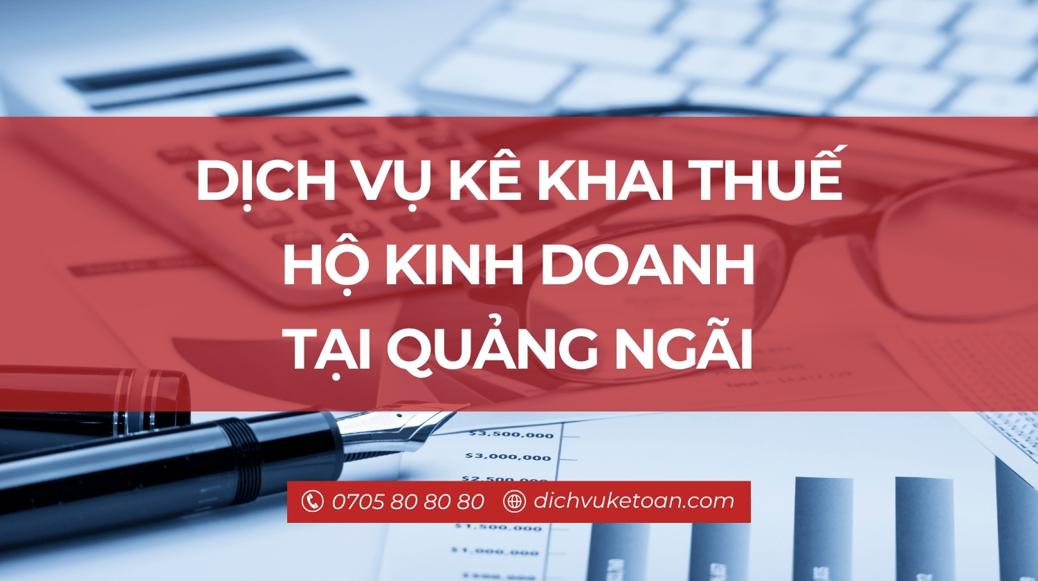 Dịch vụ khai thuế hộ kinh doanh Quảng Ngãi